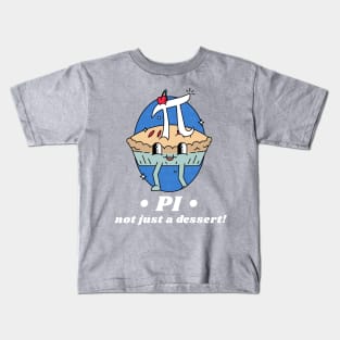 Pi - not just a dessert! Kids T-Shirt